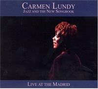 Carmen Lundy - Jazz and the New Songbook: Live at the Madrid by Carmen Lundy (2005) Audio CD