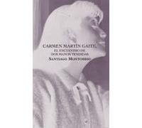 Carmen Martín Gaite El Encuentro De Dos Manos Tendidas