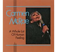 Carmen McRae - A whole lot of human feeling