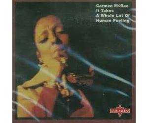 Carmen Mcrae - It Takes a Whole Lot of...