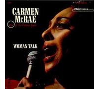 Carmen McRae - Woman Talk: Live At The Village