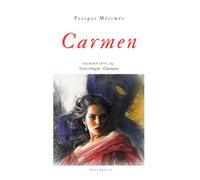 Carmen: Nouvelles et Contes - Voyage au cœur de l’Andalousie et de la Passion