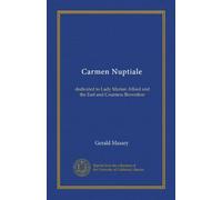 Carmen Nuptiale: dedicated to Lady Marian Alford and the Earl and Countess Brownlow