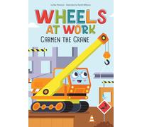 Carmen the Crane (Wheels at Work)