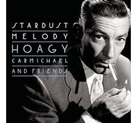 Carmichael Hoagy - Stardust Melody