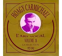 Carmichael, Hoagy - Vol. 18-(1927-42)