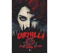 Carmilla: A Condessa Karnstein: Edição Especial Com Tradução Comentada, Prefácio Crítico e Posfácio