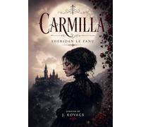 Carmilla: A Curated Gothic Edition