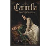Carmilla: A Sapphic Vampire Novella (Annotated)