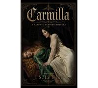 Carmilla: A Sapphic Vampire Novella (Annotated)