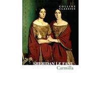 Carmilla: An Essential Gothic Classic of Victorian Psychological Horror (Collins Classics)