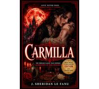 Carmilla (Annotated): Brentwood Companion Edition: Vampire Horror Dark Romance: Original Novella With Reader’s Guide, Analysis, Characters, Themes, Gothic Context, Atmosphere and Literary Insights