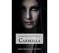 Carmilla: Die Vampirin - Moderne Übersetzung von Jonas Kühner