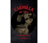 Carmilla, My Love: The Vampire Speaks