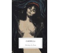 Carmilla: The Classic Gothic Vampire Novella