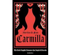 Carmilla: The Dark Sapphic Romance that Inspired Dracula