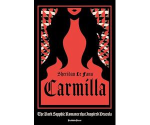 Carmilla: The Dark Sapphic Romance that Inspired Dracula