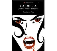 Carmilla y otros relatos de terror: 85 (Selección clásicos universales)