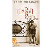 Carmine Abate Esther Hansen Der Hügel des Windes: Roman (Tapa blanda)