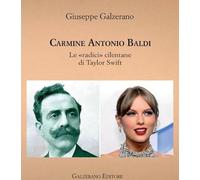 Carmine Antonio Baldi. Le «radici» cilentane di Taylor Swift