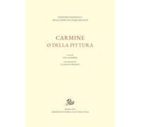 Carmine o della pittura (Edizione Nazionale delle opere Cesare Brandi)