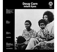 Carn, Doug - Infant Eyes (Remastered Edition)