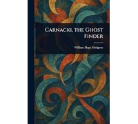 Carnacki, the Ghost Finder