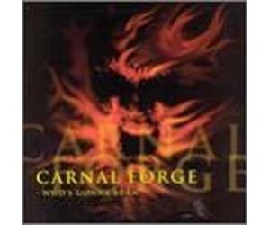 Carnal Forge - Who's Gonna Burn