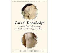 Conocimiento carnal – Diccionario del observador del ombligo: anatomía, etimología y curiosidades