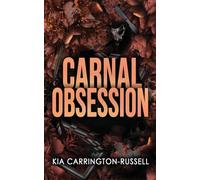 Carnal Obsession: A Dark Mafia, One-Night-Stand-to-Roommates Obsession: 4 (Insidious Obsession)
