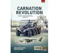 Carnation Revolution: Volume 2 Coup in Portugal, April 1974: 39 (Europe@war)