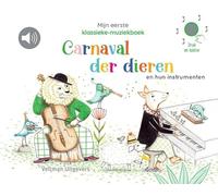 Carnaval der dieren en hun instrumenten (Mijn eerste klassieke-muziekboek)