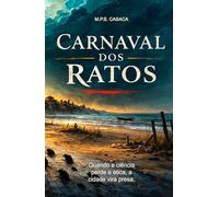 Carnaval dos ratos: Quando a ciência perde a ética, a cidade vira presa