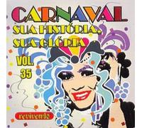 Carnaval Sua Historia Sua Glor - Carnaval Sua Historia Sua Glor