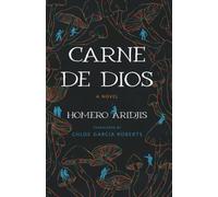 Carne De Dios: A Novel (Camino Del Sol)