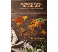 Carne de Porco, Alma Mundial: Sabores que Cruzam Fronteiras.