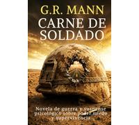 Carne de Soldado: Thriller psicológico de guerra sobre miedo, poder y supervivencia