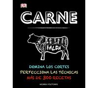 Carne: Domina los cortes. Perfecciona las técnicas. Más de 300 recetas. (Cocina)