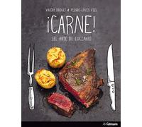 Carne. El Arte De Cocinar Con Carne