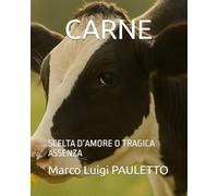 CARNE: SCELTA D’AMORE O TRAGICA ASSENZA