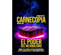 CARNECOPIA: EL PODER DEL METABOLISMO