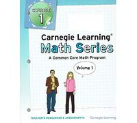 Carnegie Learning Math Series, A Common Core Math Program, Course 1 Teacher's Implementation Guide, Volumes 1 & 2