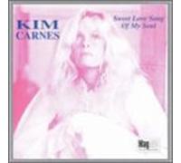 Carnes,Kim - Sweet Love Song of My Soul