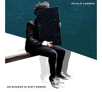 Carnesi Nicolo - Ho Bisogno Di Dirti Domani