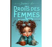 Carnet 8 Mars Journée des droits des Femmes Idée Cadeau: Cahier d’écriture prise de notes inspiration Méthode Cornell Pour maman, amie, collègue ou grand-mère