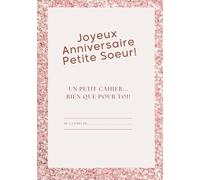 Carnet Anniversaire Petite soeur à Offrir : Journal Blank Book • Idée Cadeau Originale pour votre Petite soeur : Un carnet à offrir pour écrire ... offrir pour le remplir en toute bienveillance