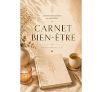 CARNET BIEN ÊTRE: OUTIL DE TRANSFORMATION QUOTIDIENNEMENT