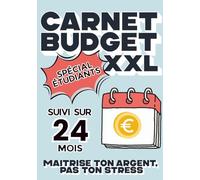 Carnet Budget XXL - Spécial étudiants: Maîtrise ton argent, pas ton stress