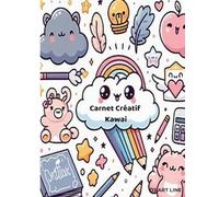 Carnet créatif Kawaii: Carnet créatif coloriages + mini-jeux + pages de dessin • Développe créativité, motricité fine et concentration