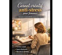 Carnet créatif pour femmes en reconstruction: divorce, burnout... un espace rien que pour vous